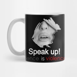 Silence is violence Mug